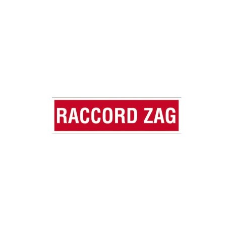 PLAQUE DE SIGNALISATION RACCORDS ZAG